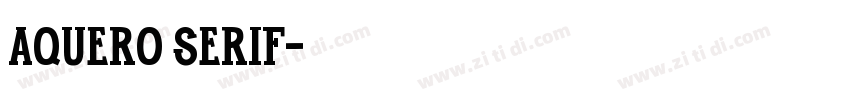 Aquero Serif字体转换